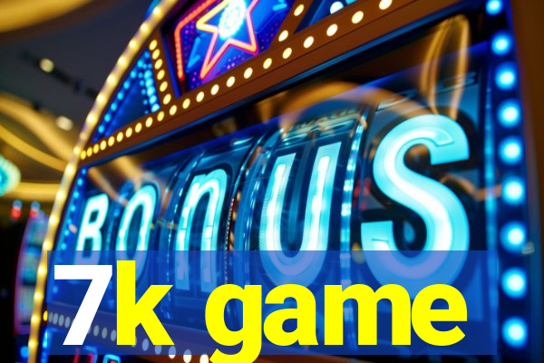 7k game